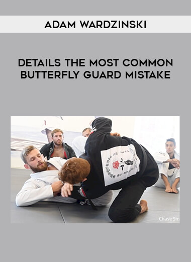 Adam Wardzinski Details The Most Common Butterfly Guard Mistake from https://illedu.com