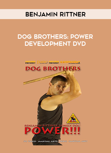 Dog Brothers: Power Development DVD by Benjamin Rittner from https://illedu.com