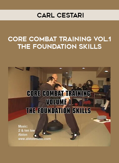 Carl Cestari - Core Combat Training Vol.1 The Foundation Skills from https://illedu.com