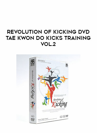Revolution of Kicking DVD Tae Kwon Do Kicks Training Vol.2 from https://illedu.com
