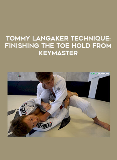 Tommy Langaker Technique: Finishing The Toe Hold From Keymaster from https://illedu.com