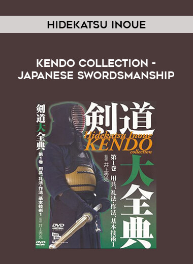 Hidekatsu Inoue - Kendo Collection - Japanese Swordsmanship from https://illedu.com