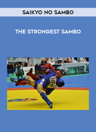Saikyo No Sambo - The Strongest Sambo from https://illedu.com