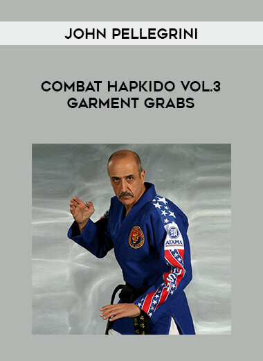 John Pellegrini - Combat Hapkido Vol.3 Garment grabs from https://illedu.com