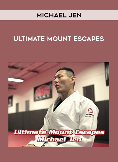 Michael Jen - Ultimate Mount Escapes from https://illedu.com