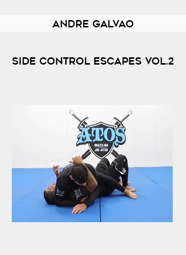 Andre Galvao - Side Control Escapes Vol.2 from https://illedu.com