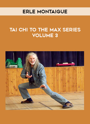 Erle Montaigue - Tai Chi to the Max Series VOLUME 3 from https://illedu.com