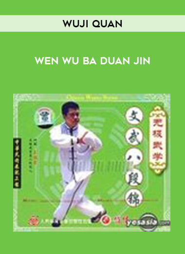 Wuji Quan - Wen Wu Ba Duan Jin from https://illedu.com