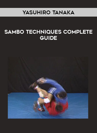 Yasuhiro Tanaka - Sambo Techniques Complete Guide from https://illedu.com
