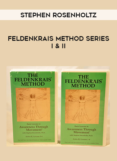 Stephen Rosenholtz - Feldenkrais Method Series I & II from https://illedu.com