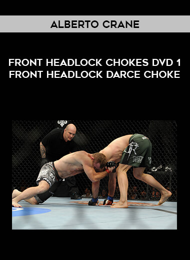 Alberto Crane - Front Headlock Chokes DVD 1 Front Headlock Darce Choke from https://illedu.com
