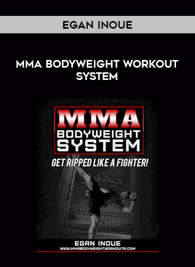 Egan Inoue - MMA Bodyweight Workout System from https://illedu.com