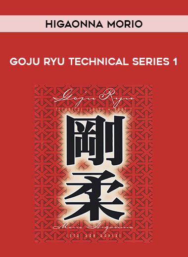Higaonna Morio - Goju Ryu Technical Series 1 from https://illedu.com