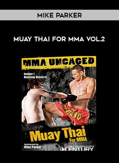 Mike Parker - Muay Thai for MMA Vol.2 from https://illedu.com