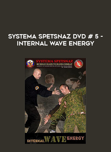 Systema SpetsNaz DVD # 5 - Internal Wave Energy from https://illedu.com
