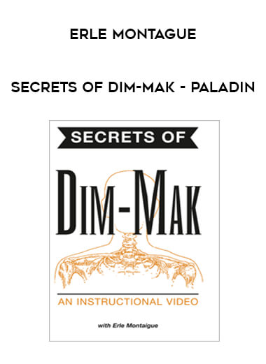 Secrets of Dim-Mak - Erle Montague - Paladin from https://illedu.com