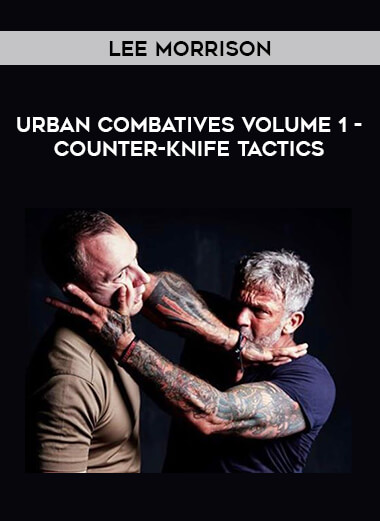 Lee Morrison - Urban Combatives Volume 1 - Counter-Knife Tactics from https://illedu.com