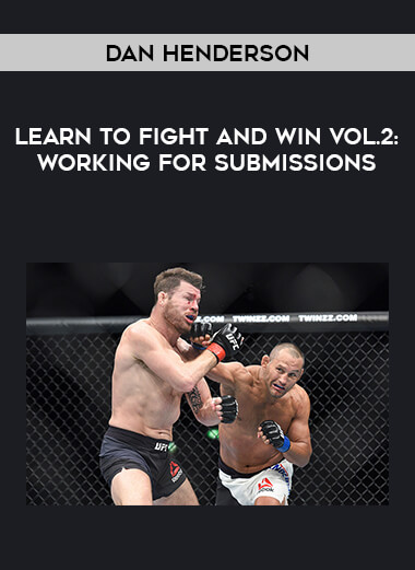Dan Henderson- Learn to Fight and Win Vol.2: Working for submissions from https://illedu.com