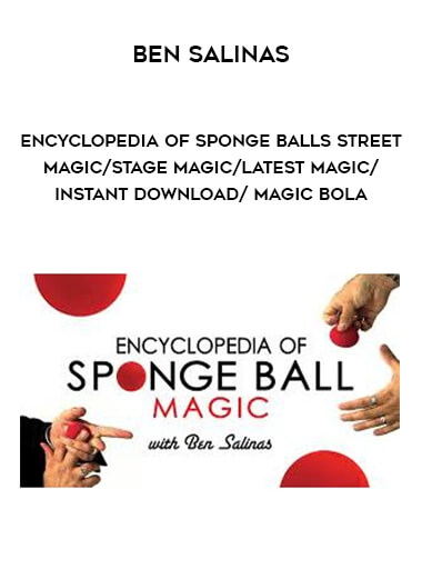 Encyclopedia of Sponge Balls - Ben Salinas /street magic /stage magic /latest magic / instant download/magic bola from https://illedu.com