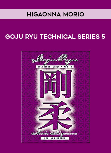 Higaonna Morio - Goju Ryu Technical Series 5 from https://illedu.com