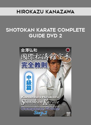 Hirokazu Kanazawa - Shotokan Karate Complete Guide DVD 2 from https://illedu.com