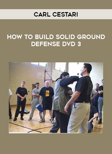CARL CESTARI - How To Build Solid Ground Defense DVD 3 from https://illedu.com