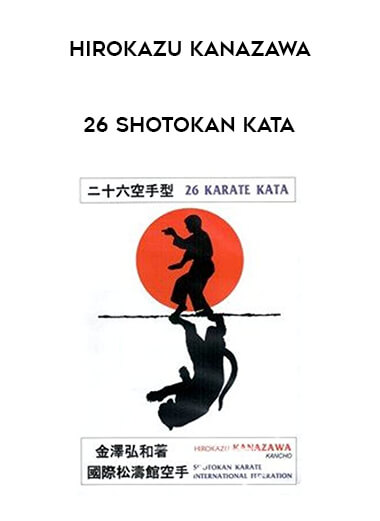 Hirokazu Kanazawa - 26 Shotokan Kata from https://illedu.com