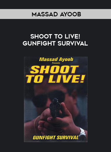 Massad Ayoob - Shoot to Live! Gunfight Survival from https://illedu.com