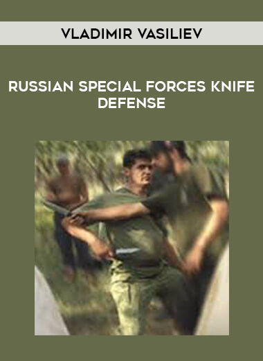 Vladimir Vasiliev - Russian special forces knife defense from https://illedu.com