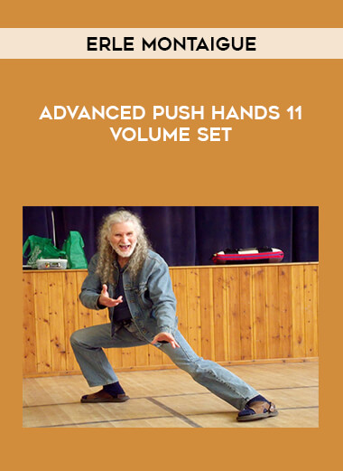 Erle Montaigue - Advanced Push hands 11 volume set from https://illedu.com
