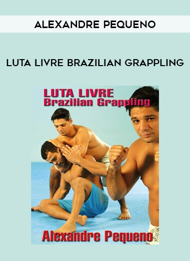 Alexandre Pequeno - Luta Livre Brazilian Grappling from https://illedu.com