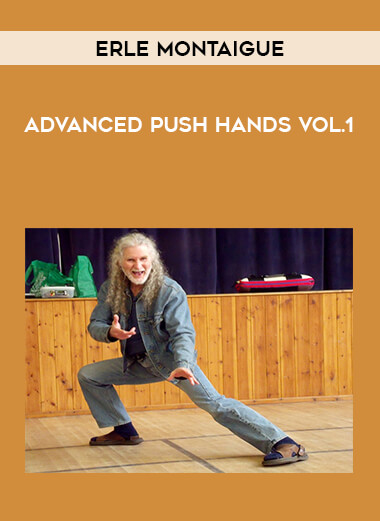Erle Montaigue - Advanced Push hands Vol.1 from https://illedu.com