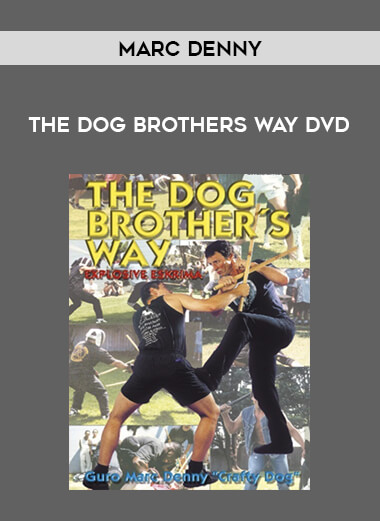 THE DOG BROTHERS WAY DVD WITH MARC DENNY from https://illedu.com