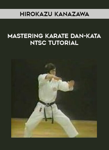 Hirokazu Kanazawa - Mastering Karate Dan-Kata NTSC TUTORiAL from https://illedu.com
