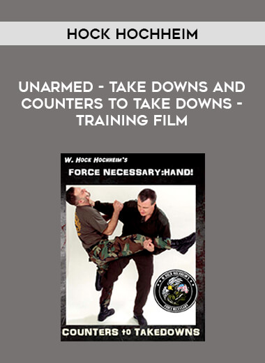 Unarmed - Take Downs and Counters to Take Downs - Training Film by Hock Hochheim from https://illedu.com