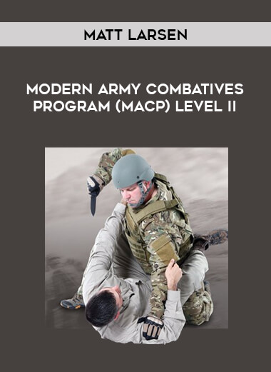 Matt Larsen - Modern Army Combatives Program (MACP) Level II from https://illedu.com