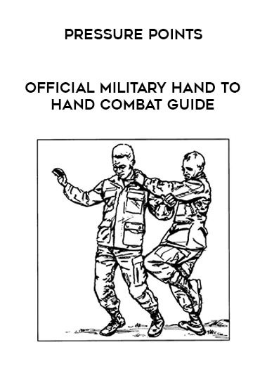 Pressure Points - Official Military Hand to Hand Combat Guide from https://illedu.com
