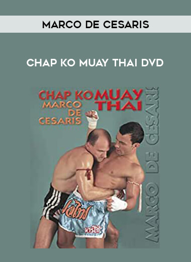 CHAP KO MUAY THAI DVD WITH MARCO DE CESARIS from https://illedu.com