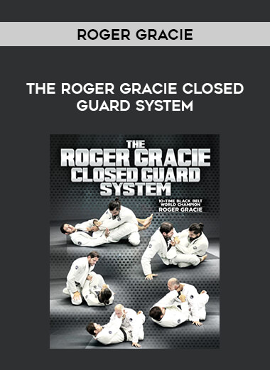 The Roger Gracie Closed Guard System by Roger Gracie from https://illedu.com