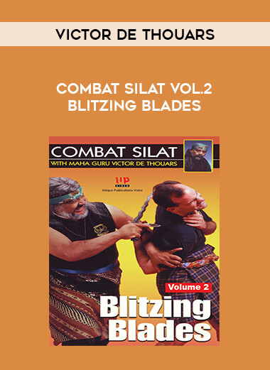 Victor De Thouars - Combat Silat Vol.2 Blitzing Blades from https://illedu.com