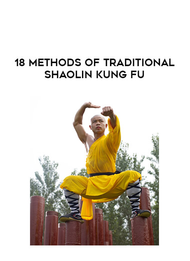 18 Methods of Traditional Shaolin Kung Fu from https://illedu.com