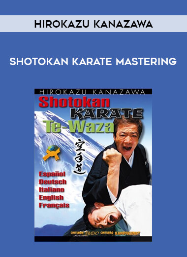 Hirokazu Kanazawa - Shotokan Karate Mastering from https://illedu.com