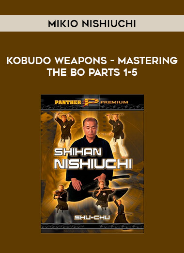 Kobudo Weapons - Mikio Nishiuchi - Mastering the Bo Parts 1-5 from https://illedu.com