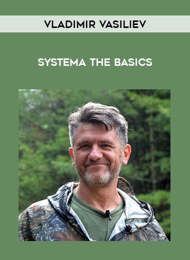 Vladimir Vasiliev - Systema The Basics from https://illedu.com