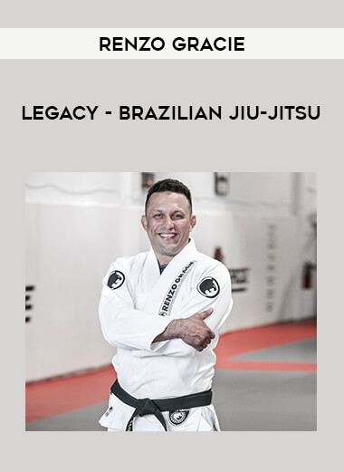 Renzo Gracie - Legacy - Brazilian Jiu-Jitsu from https://illedu.com