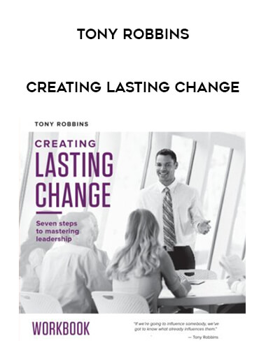 Tony Robbins - Creating Lasting Change from https://illedu.com