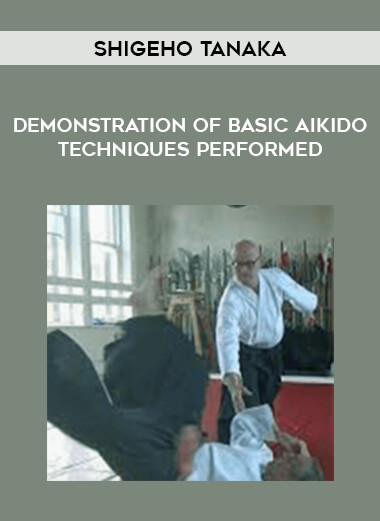 Shigeho Tanaka - Demonstration of basic Aikido techniques performed from https://illedu.com
