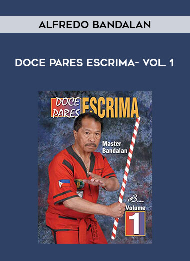 Alfredo Bandalan - DOCE PARES ESCRIMA- Vol. 1 from https://illedu.com