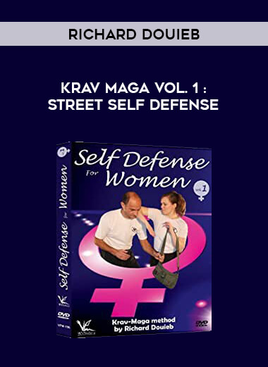 Richard Douieb - KRAV MAGA VOL. 1 : Street Self Defense from https://illedu.com
