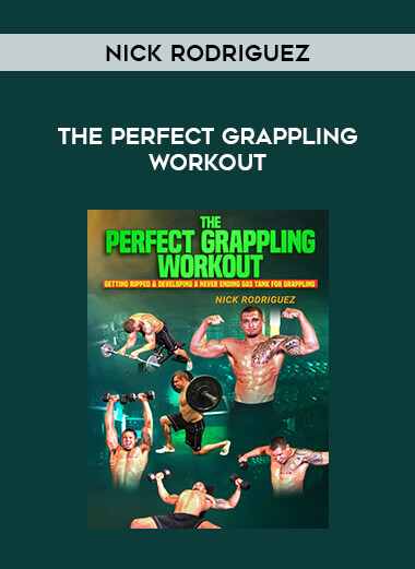 Nick Rodriguez - The Perfect Grappling Workout from https://illedu.com